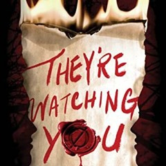 [Free] KINDLE 🗸 They're Watching You by  Chelsea Ichaso KINDLE PDF EBOOK EPUB