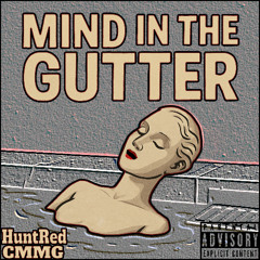 Mind In The Gutter