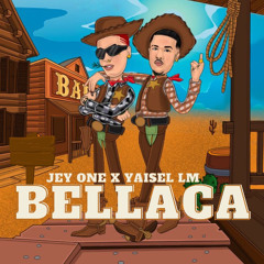 Jey One x Yaisel LM - Bellaca (House Remix)