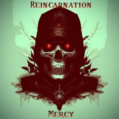 Mercy - REINCARNATION [FREE DL]