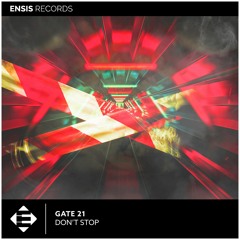 GATE 21 - Don't Stop (OUT NOW)