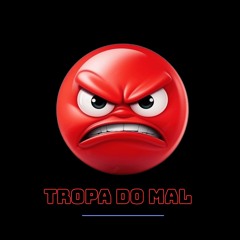 TROPA DO MAL vs CORTE 8