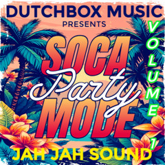 SOCA PARTY MODE Volume 1