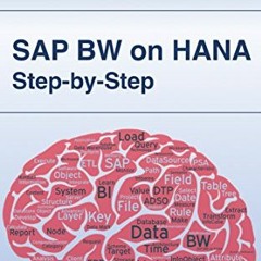 VIEW PDF 📁 SAP BW on HANA - Step by Step by  Tobias Hagen &  Klaus Freyburger KINDLE