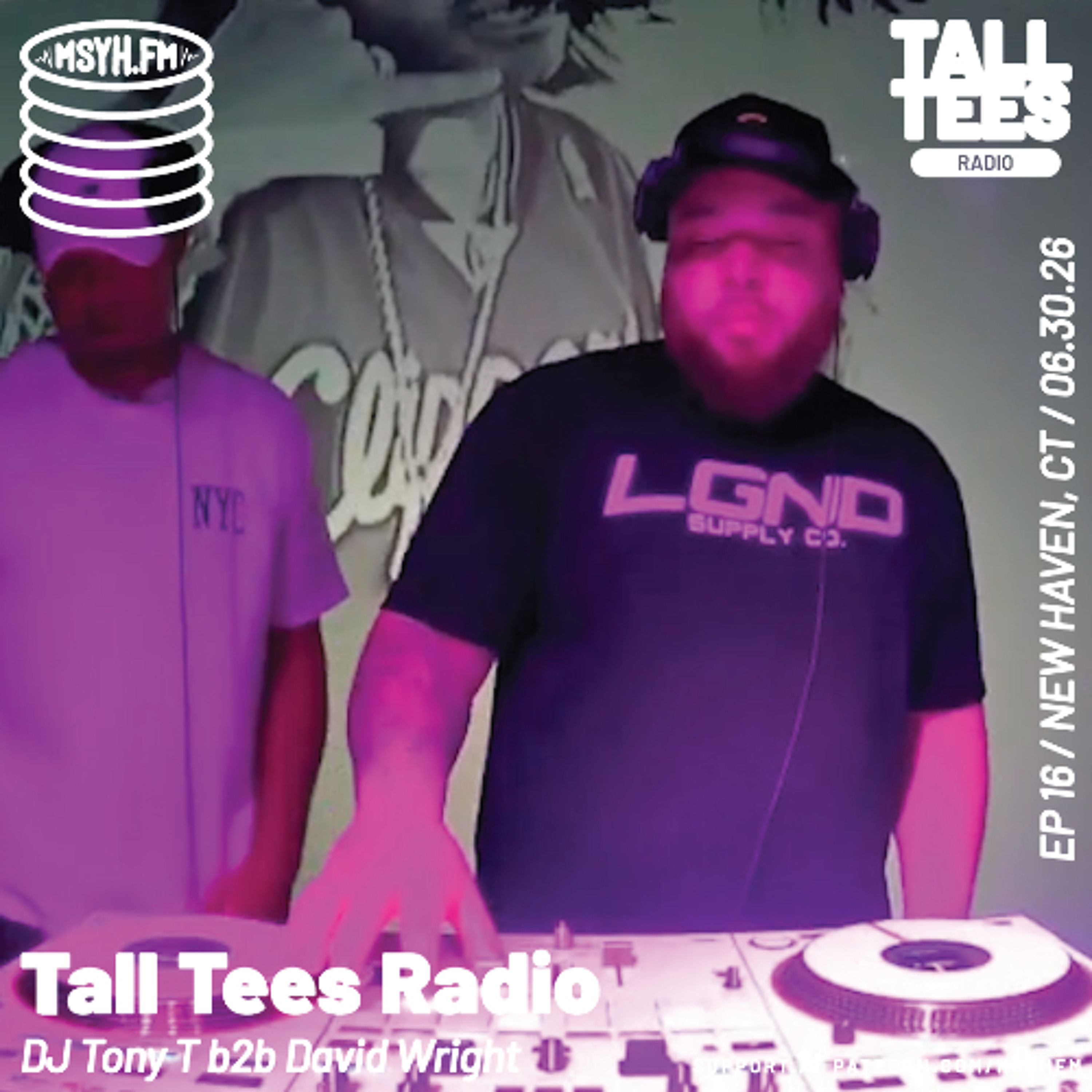 Tall Tees Radio | Episode 16 with David Wright b2b DJ Tony T episode artwork