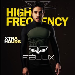 FÉLLIX - Xtra Hours [LIVE SET HIGH CLUB] #1