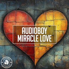 Audioboy - Miracle Love (Extended Mix)