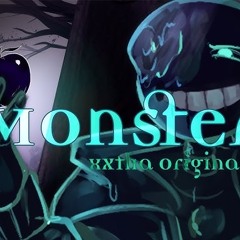 Monster [xXtha Original]