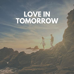 [DOWNLOAD] EPUB 🧡 Love in Tomorrow by  Hamilton Michael [EPUB KINDLE PDF EBOOK]