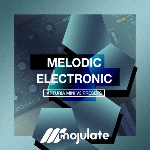 Mojulate | Melodic Electronic Mini V3 Presets