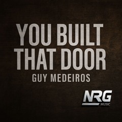 You Built That Door