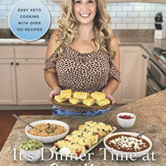 GET EBOOK 💗 It’s Dinner Time at Our House: Easy Keto Cooking with Dat Keto Lady by