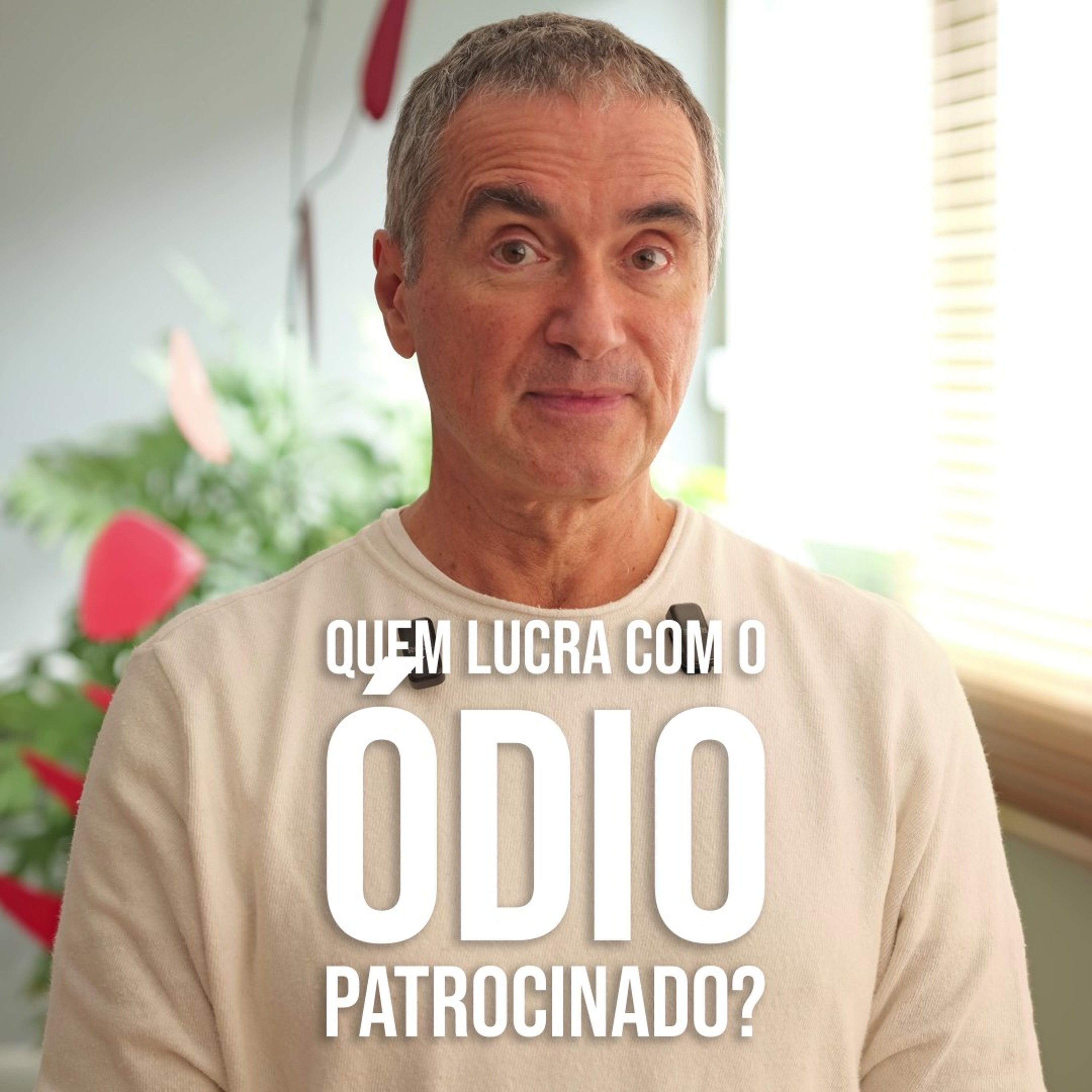 quem lucra com o Ódio Patrocinado? episode artwork
