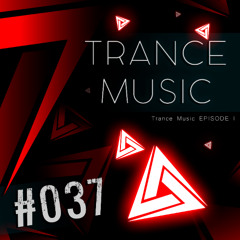 #037 - Trance Music 1 (Full On) - Ghost Rider, Berg, Liquid Soul, Zyce, Animato, Metronome & Others