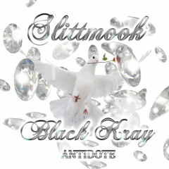 Antidote - Slitt Mook X Black Kray ( Prod. Airmattresex) @Slittm00k