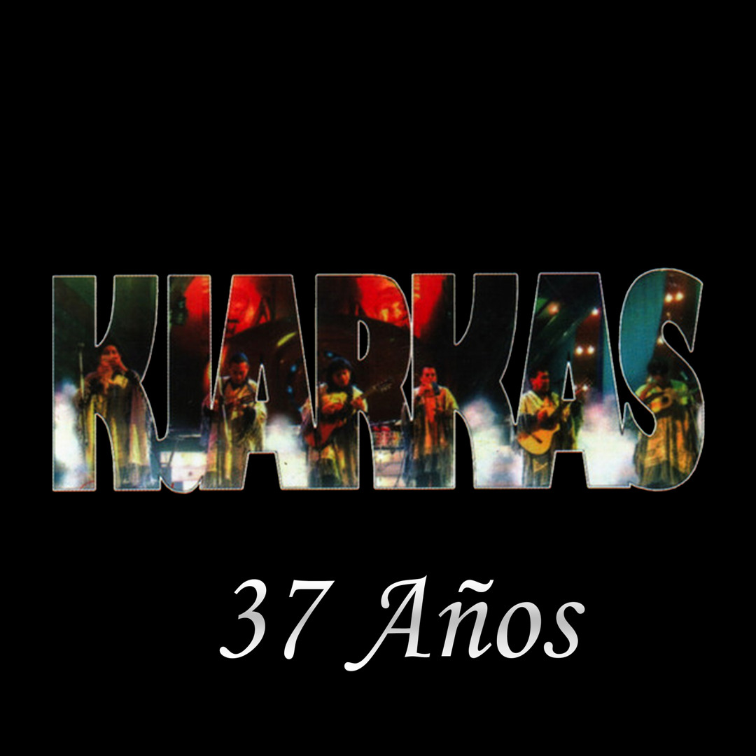 Stream Los Kjarkas | Listen to 37 Años playlist online for free on