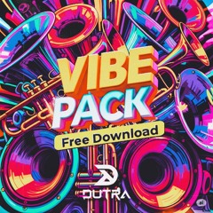 VIBE PACK 2025 (FREE DOWNLOAD)