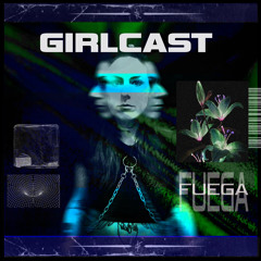 Girlcast #077 by Fuega