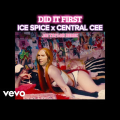 Did It First - Ice Spice Ft. Central Cee (Jai Taylor Remix)