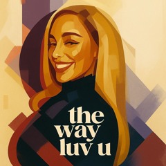THE WAY I LUV U