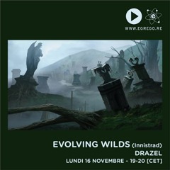 Evolving Wilds : Innistrad - Drazel (Novembre 2020)
