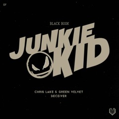 Green Velvet, Chris Lake - Deceiver (Junkie Kid Edit)