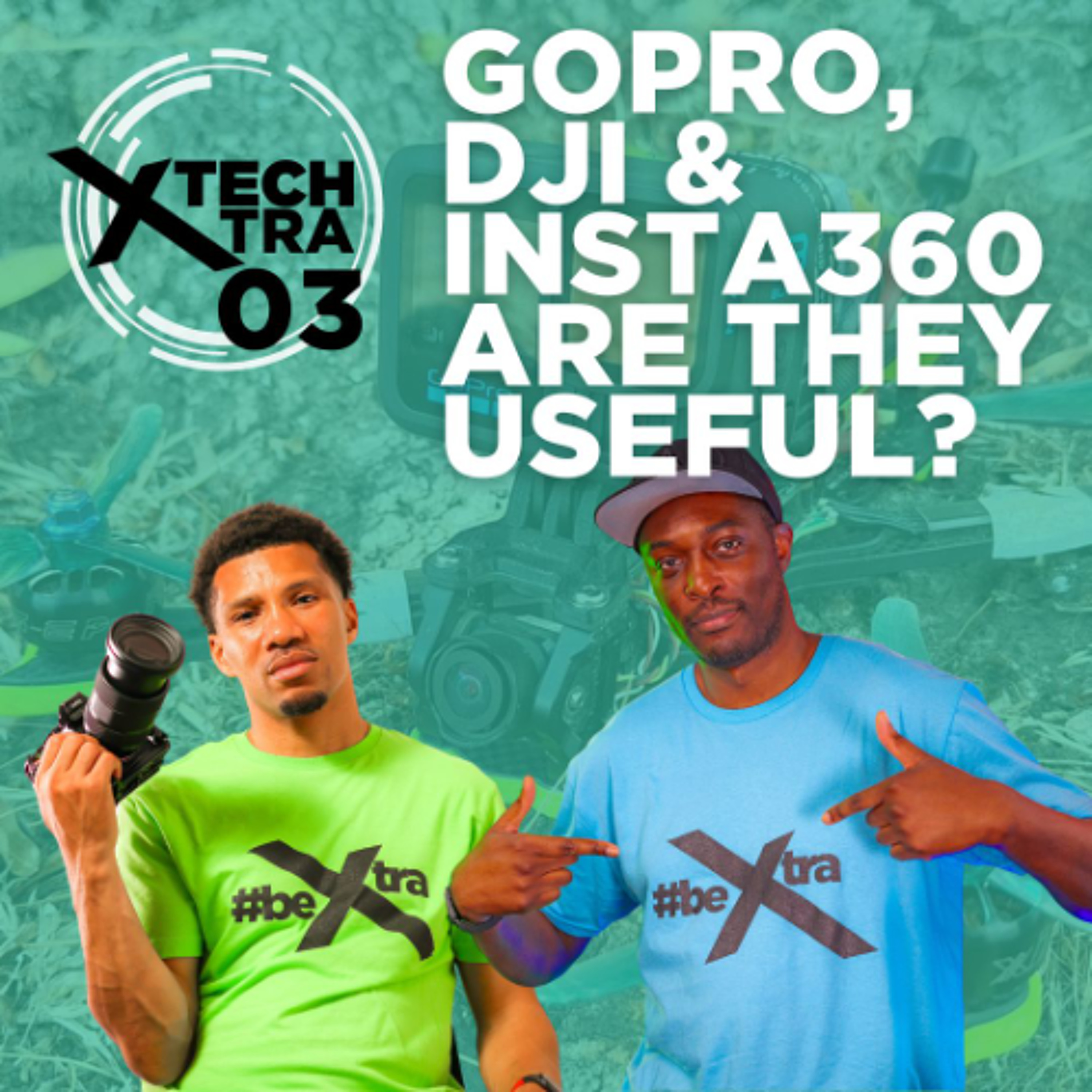 GOPRO, DJI & Insta360 are they useful?  - Tech Xtra 3 episode artwork