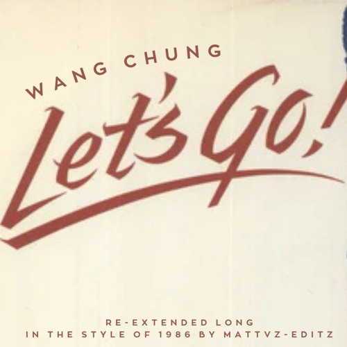 Wang Chung - Let's Go (Re-Extended Long) in the style of 1986 by MATTVZ-EDITZ