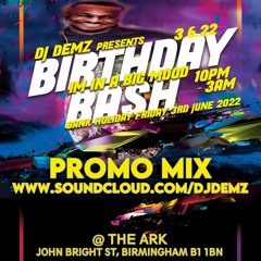Dj Demz Bday Promo Mix Cd (Im In A Big Mood)@DJDEMZUK