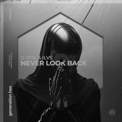 G-POL & ILVS - Never Look Back