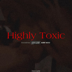 Highly Toxic