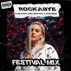 Clean Bandit (feat. Sean Paul & Anne-Marie) - Rockabye (D4ZX x SRJY Festival Mix)