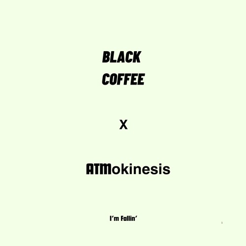 Black Coffee - I'm Fallin' Feat. RY X (ATMokinesis Remix)