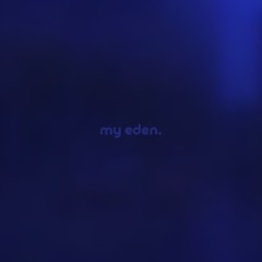 my eden by 18fears — but it's a + slowed version.