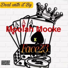 Deal with it remix by Face23 & Moolah Mooke