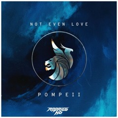 Not Even Love x Pompeii (Rodrigo HO Mashup) - Seven Lions, Illenium x Bastille, Audien, KyMo