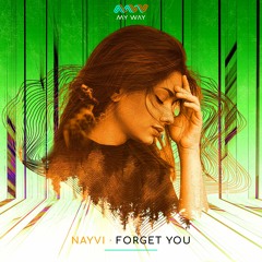 NAYVI - Forget You