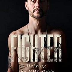 Read KINDLE 💝 FIGHTER: Defying The NHL Odds by  Aaron Volpatti EPUB KINDLE PDF EBOOK