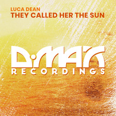 DMAXD349 : Luca Dean - They Called Her The Sun (Original Mix)