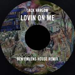 Jack Harlow - Lovin On Me (Ben Owlens Remix) [Tech House]