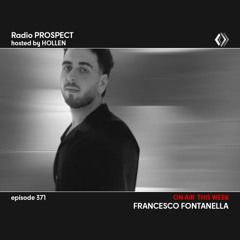 Radio Prospect 371 - Francesco Fontanella