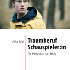 ❤ PDF Read Online ❤ Traumberuf Schauspieler: Der Wegweiser zum Erfolg