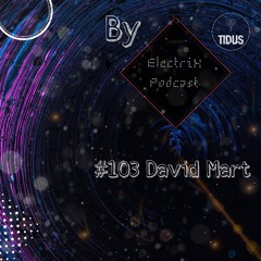 ElectriX Podcast | #103 David Mart