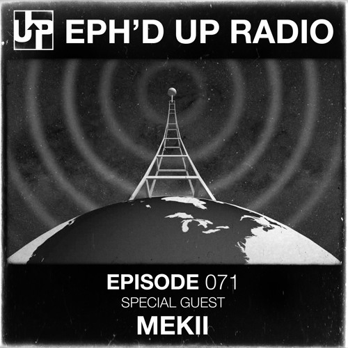 Ephwurd & Mekii - Eph'd Up Radio 071 2020-04-15 Artwork