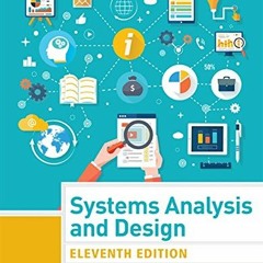 GET [KINDLE PDF EBOOK EPUB] Systems Analysis and Design (Shelly Cashman Series) by  S