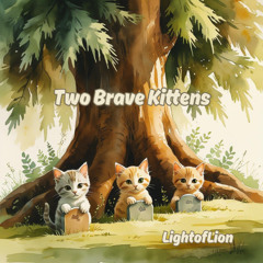 Two Brave Kittens
