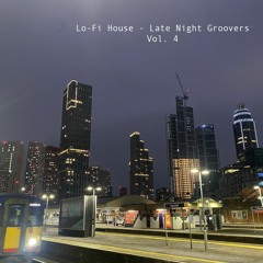 Lo-Fi House - Late Night Groovers Vol.4