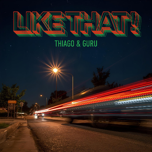 like that - thiago & guru mstr