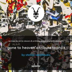 Gone To Heaven (A Tribute to Phil K) (Jamie Stevens & Anthony Pappa Celebrate The Life Of Phil K Mix)