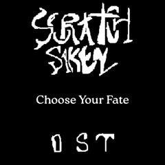 ScratchSaken Ost: Choose Your Fate